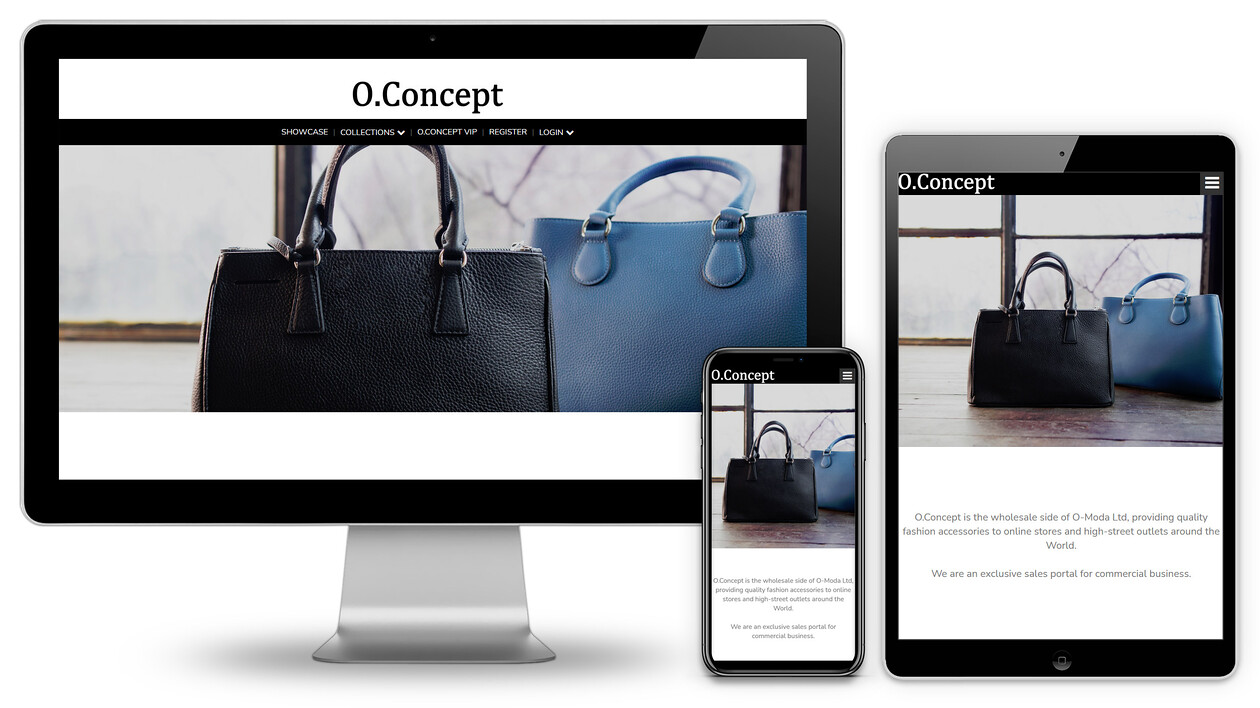 O.Concept Content Managed Website Design 
 Design of a content managed website for O.Concept to advertise and sell their designer handbags and fashion accessories to new B2B customers within the United Kingdom 
 Keywords: Online, Selling, CMS, Selling, Web, Designer, iMac, Shop, Advert, Internet, Mobile Phone, Sales, Advertising, iPad, Ad, Business, Customers